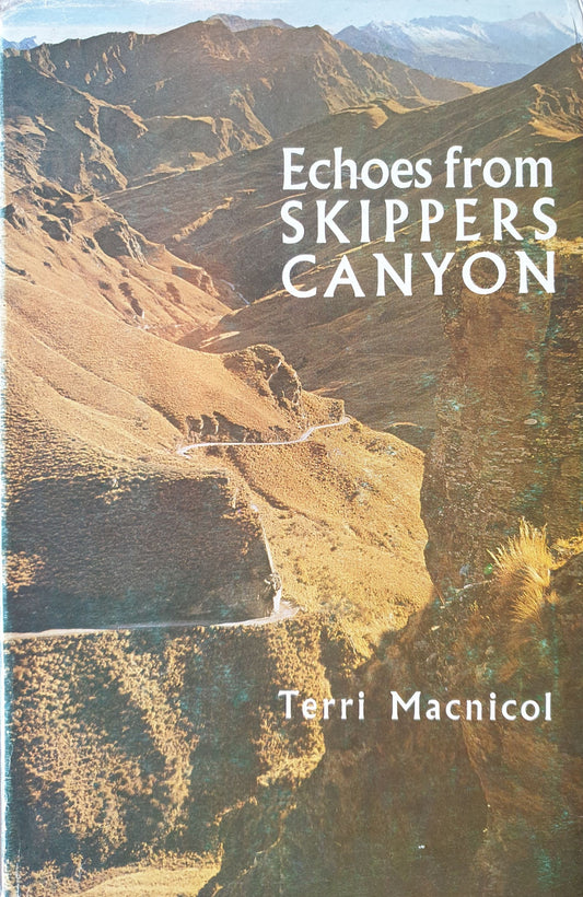 Echoes From Skippers Canyon