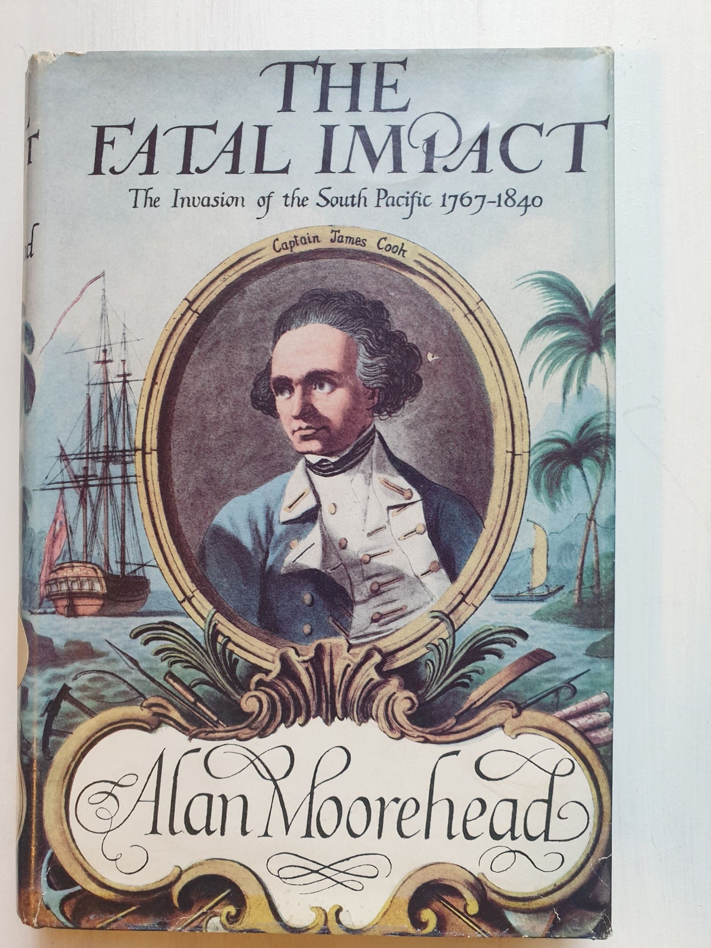 The Fatal Impact: An Account of the Invasion of the South Pacific
