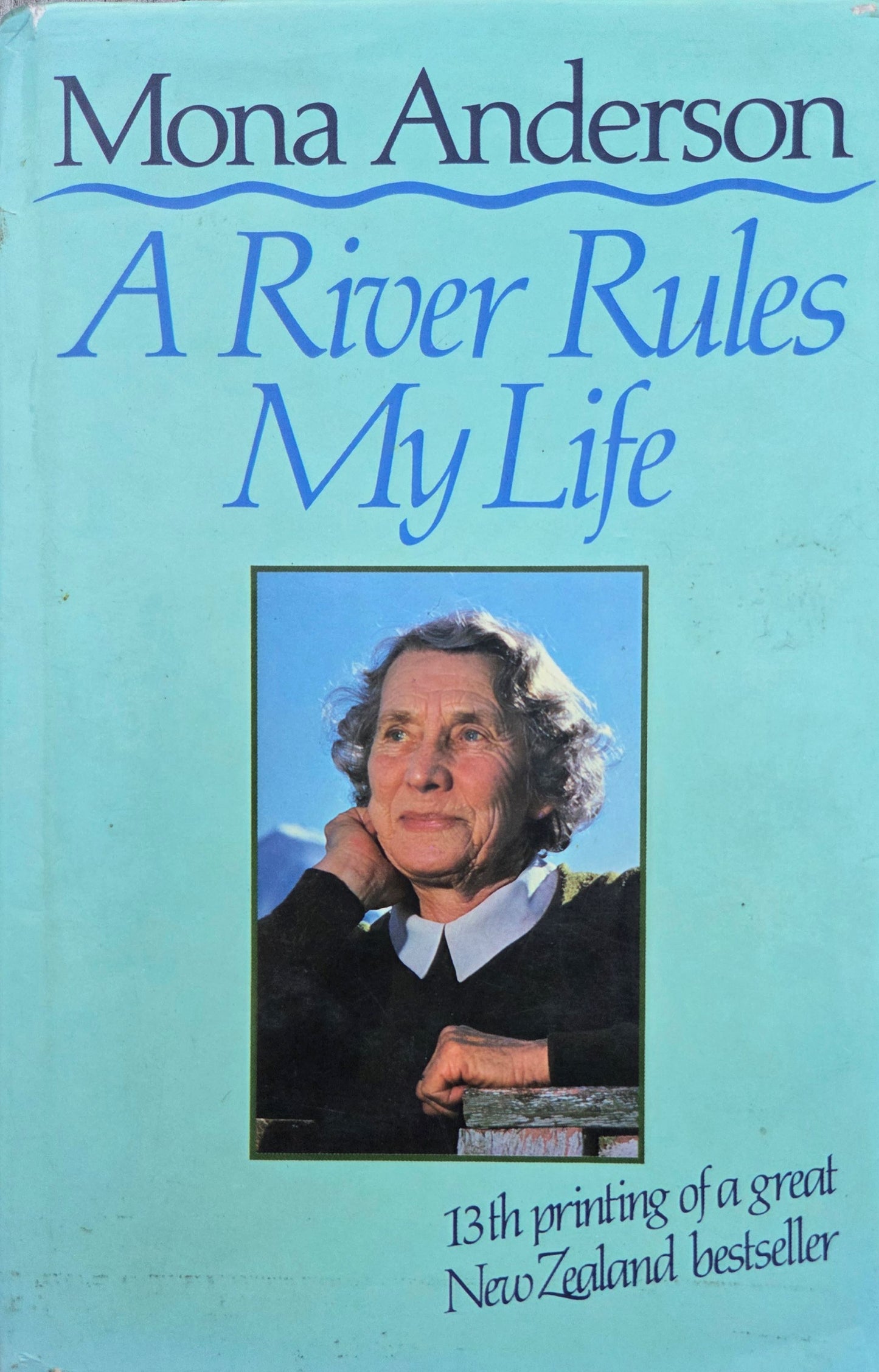 A River Rules My Life - Hardback