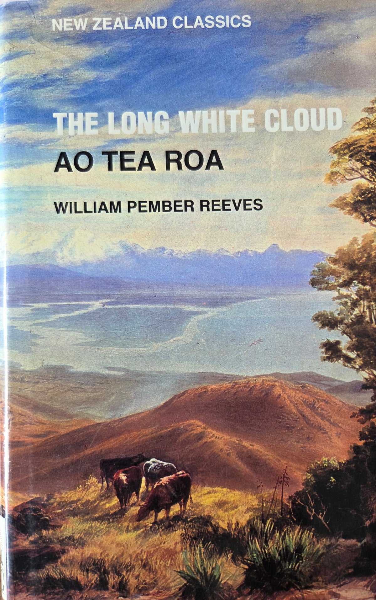The Long White Cloud by William Pember Reeves – 1980 Hardback