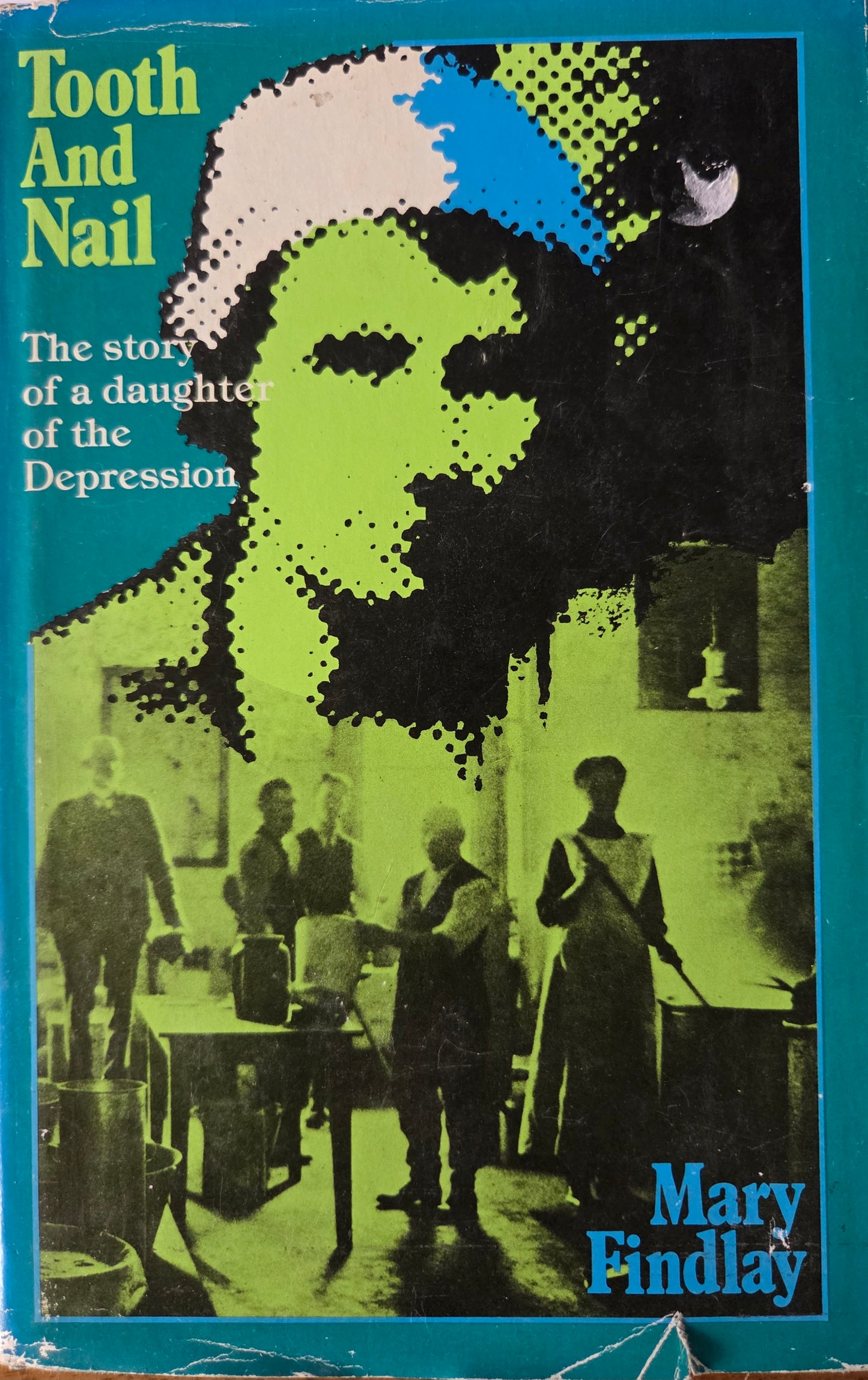 Tooth And Nail - The story of a daughter of the Depression