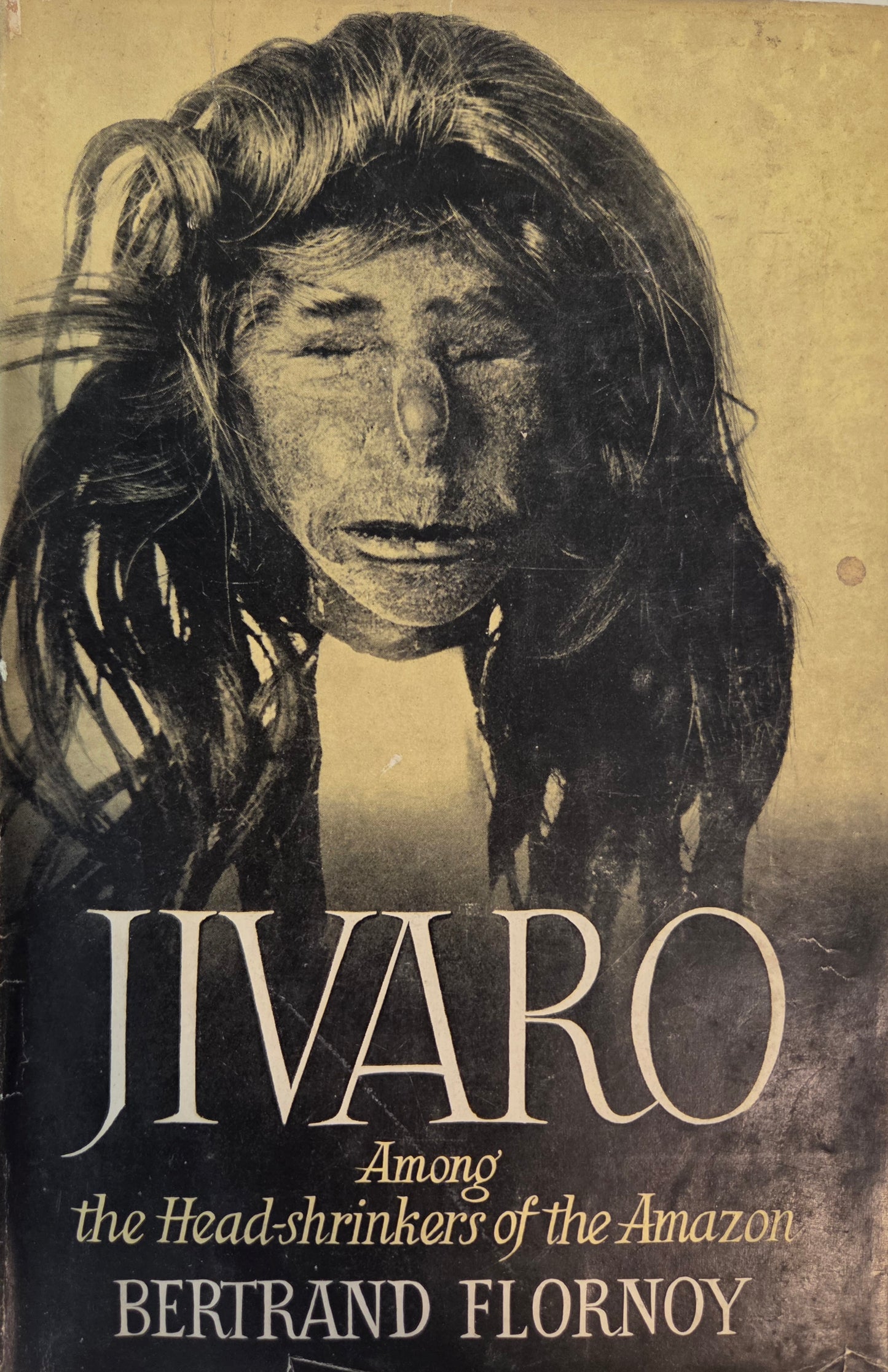 Jivaro - Among the Head-Shrinkers of the Amazon