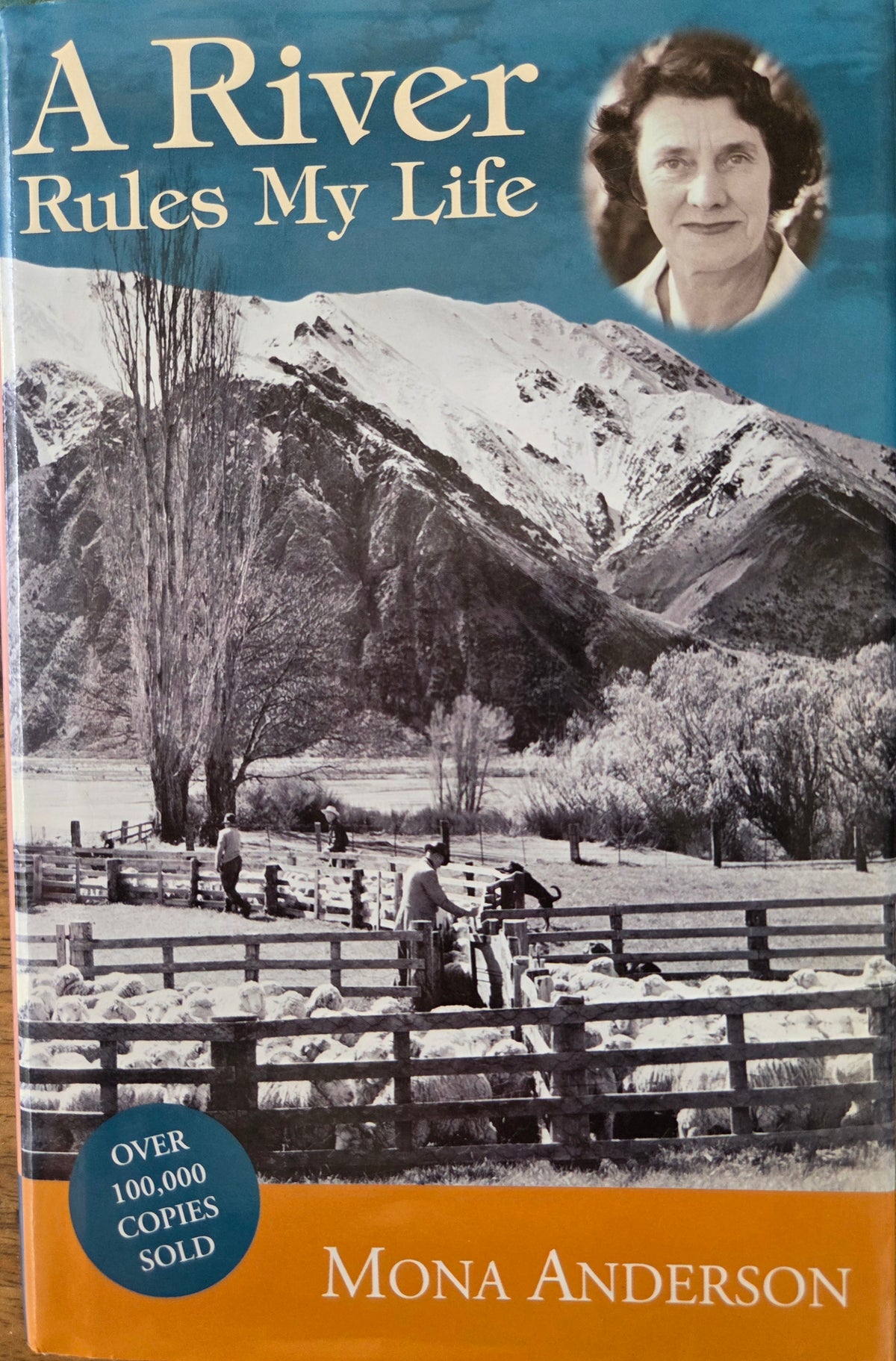 A River Rules My Life by Mona Anderson – 1997 Hardback