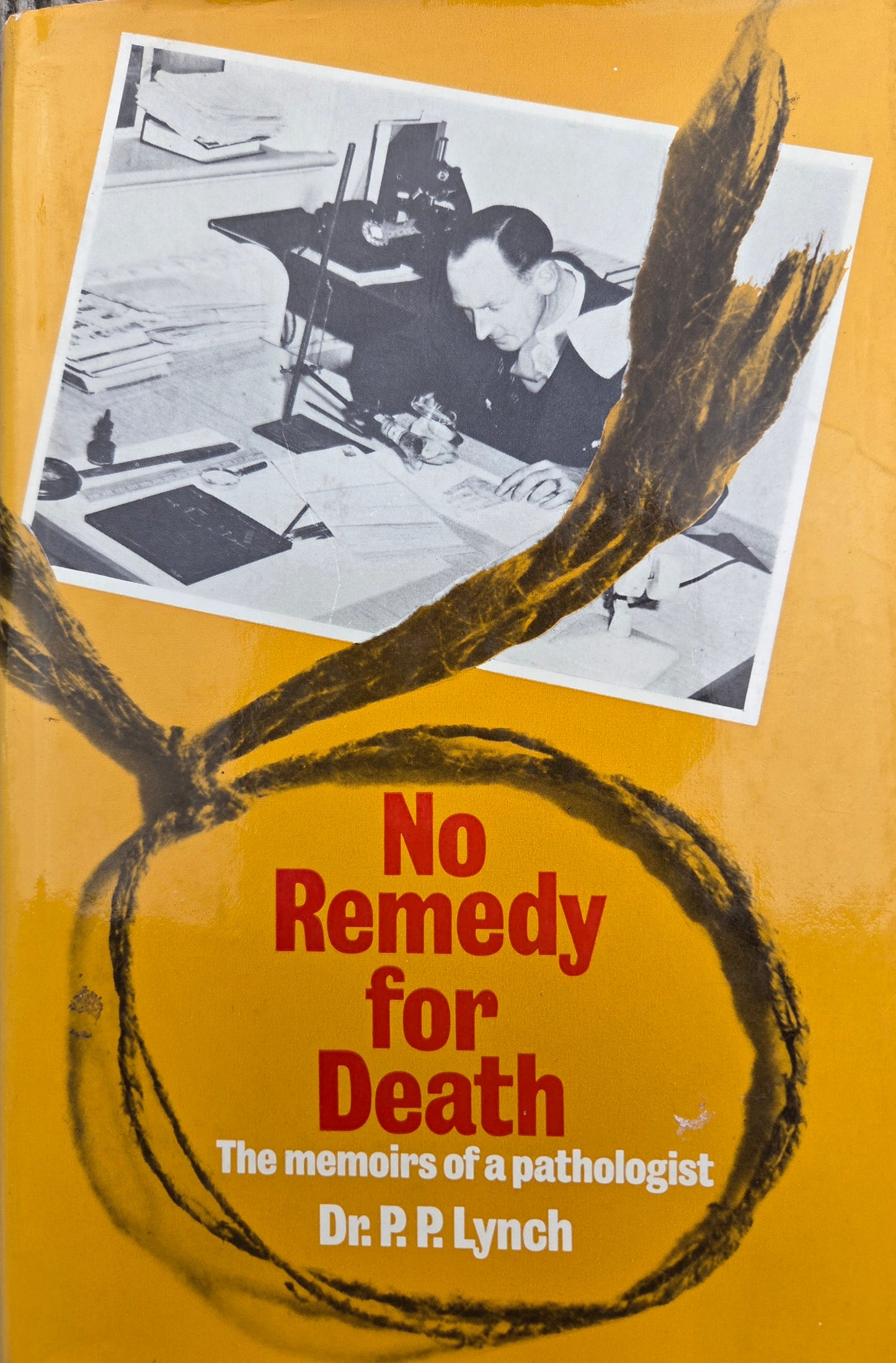 No Remedy for Death - Memoir of a Pathologist