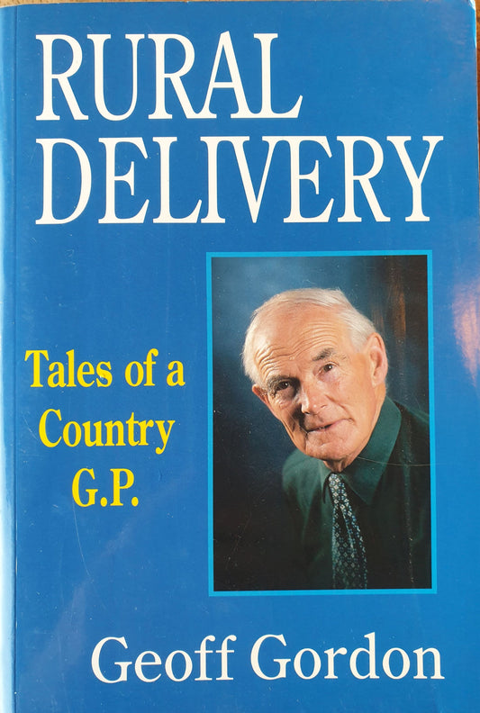 Rural Delivery - Tales of a Country GP