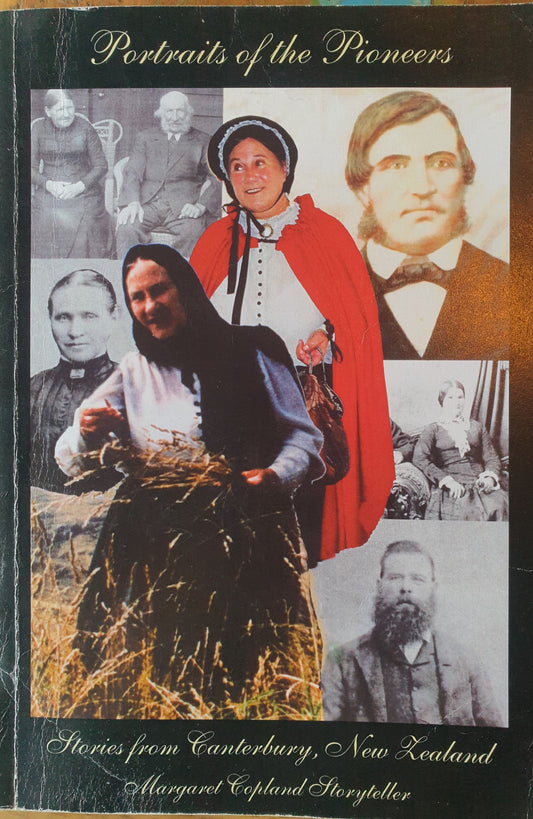 Portraits of the Pioneers - Stories From Canterbury, New Zealand