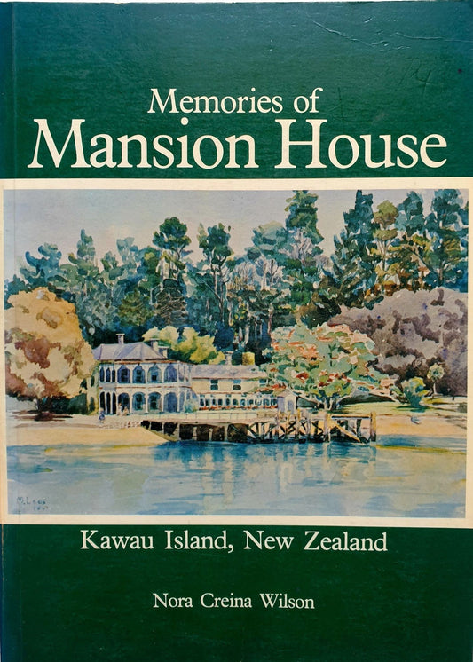 Memories of Mansion House - Kawau Island