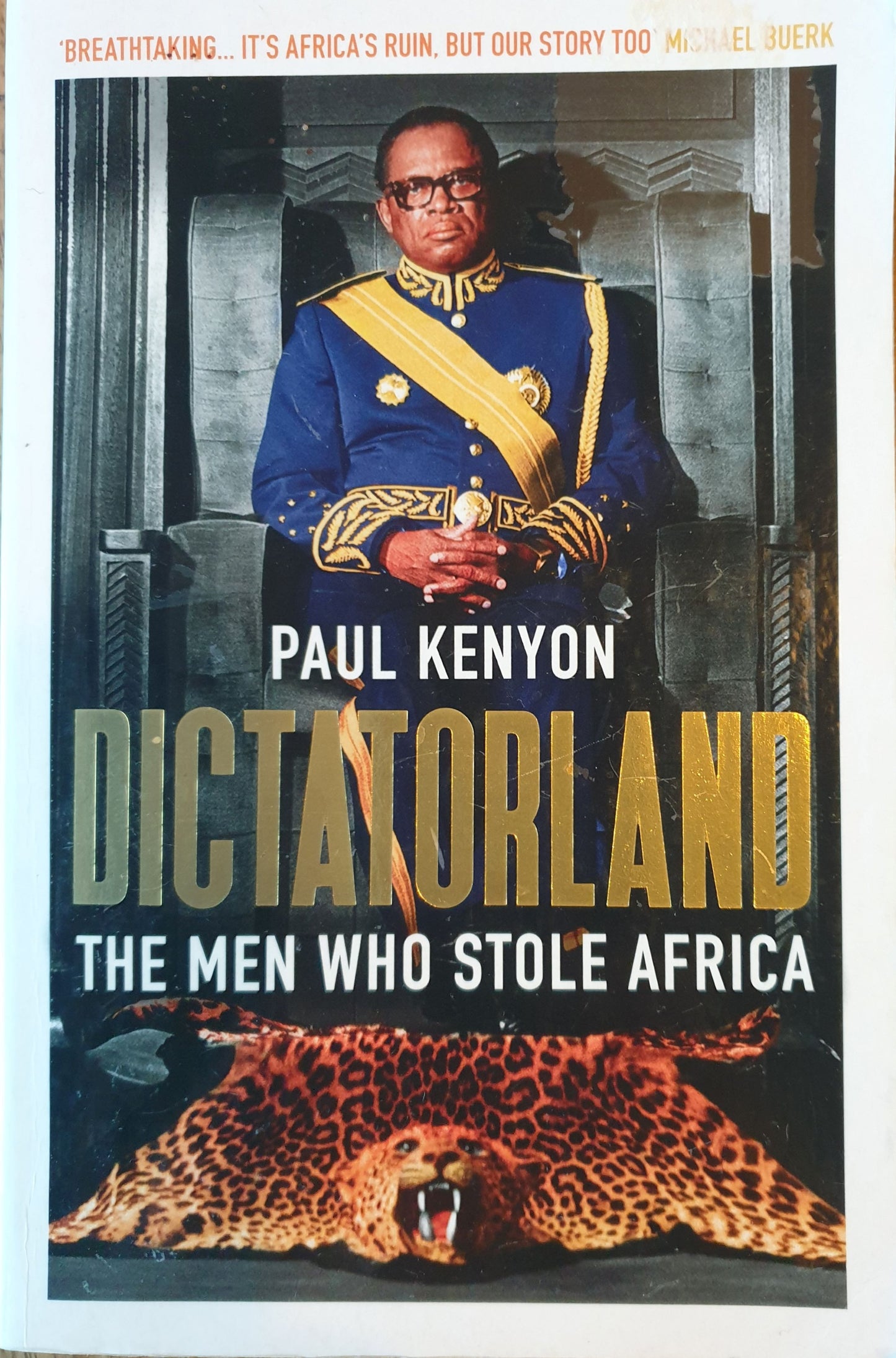 Dictatorland - The Men Who Stole Africa