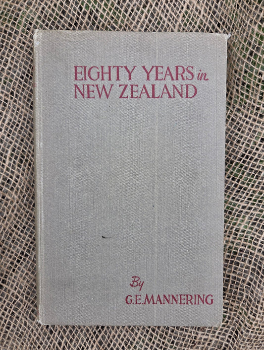 Eighty Years In New Zealand