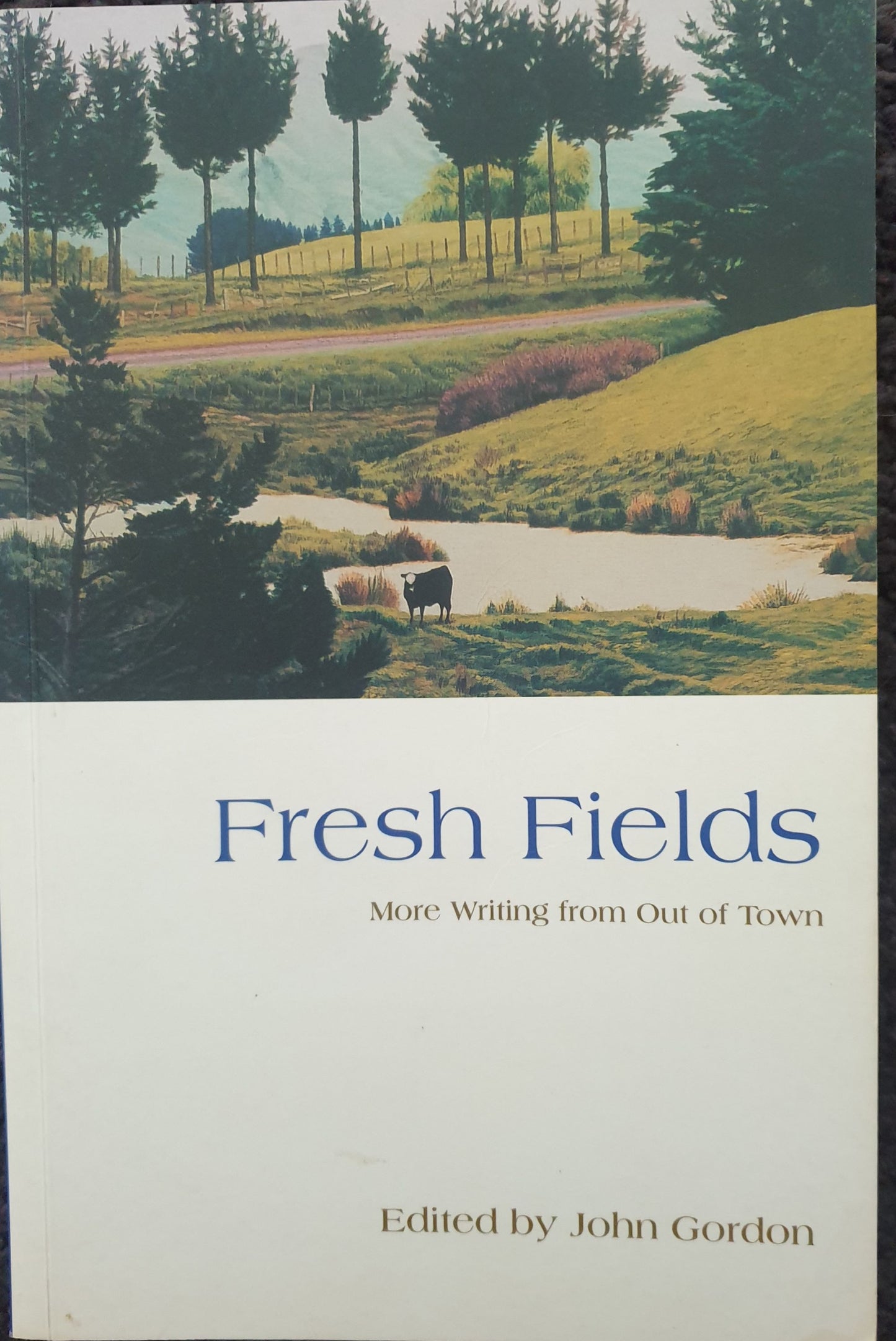 Fresh Fields - More Writing from out of town