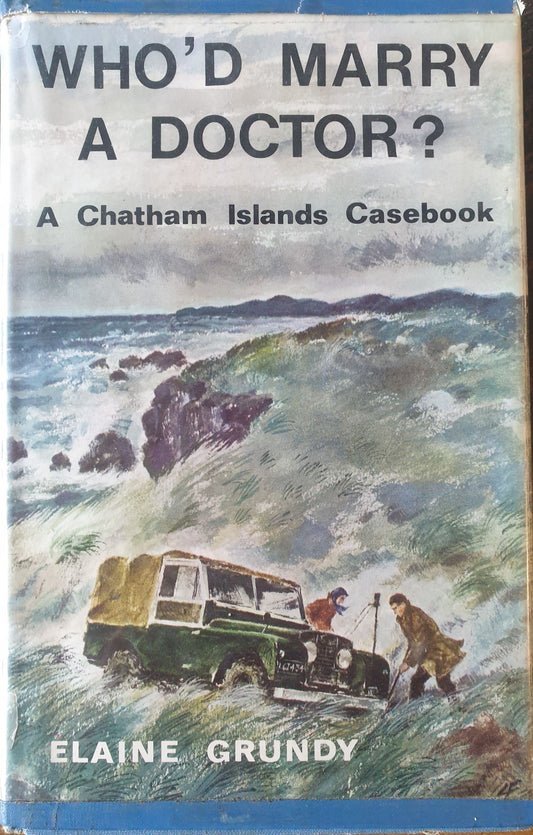 Who'd Marry A Doctor? A Chatham Islands Casebook
