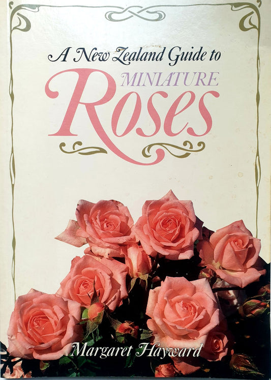 A New Zealand Guide to Miniature Roses