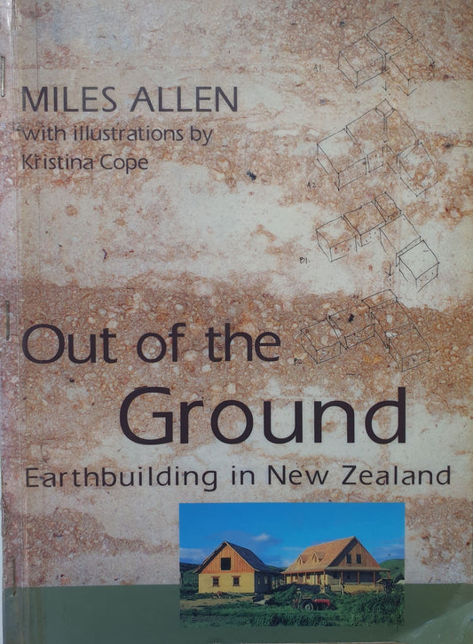 Out of The Ground - Earthbuilding in New Zealand