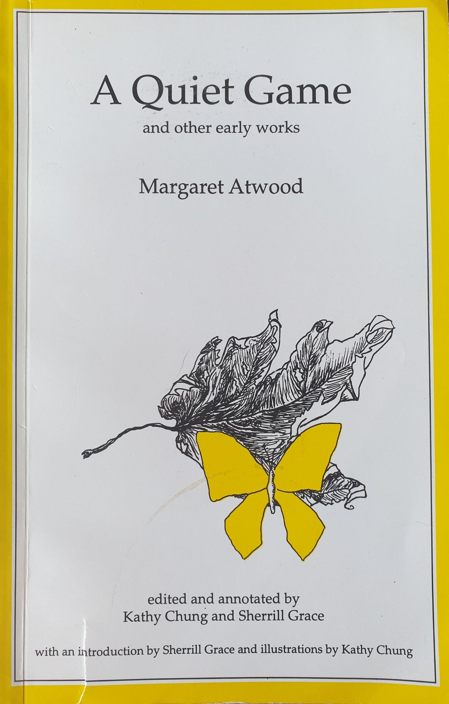 A Quiet Game - and other early works by Margaret Atwood