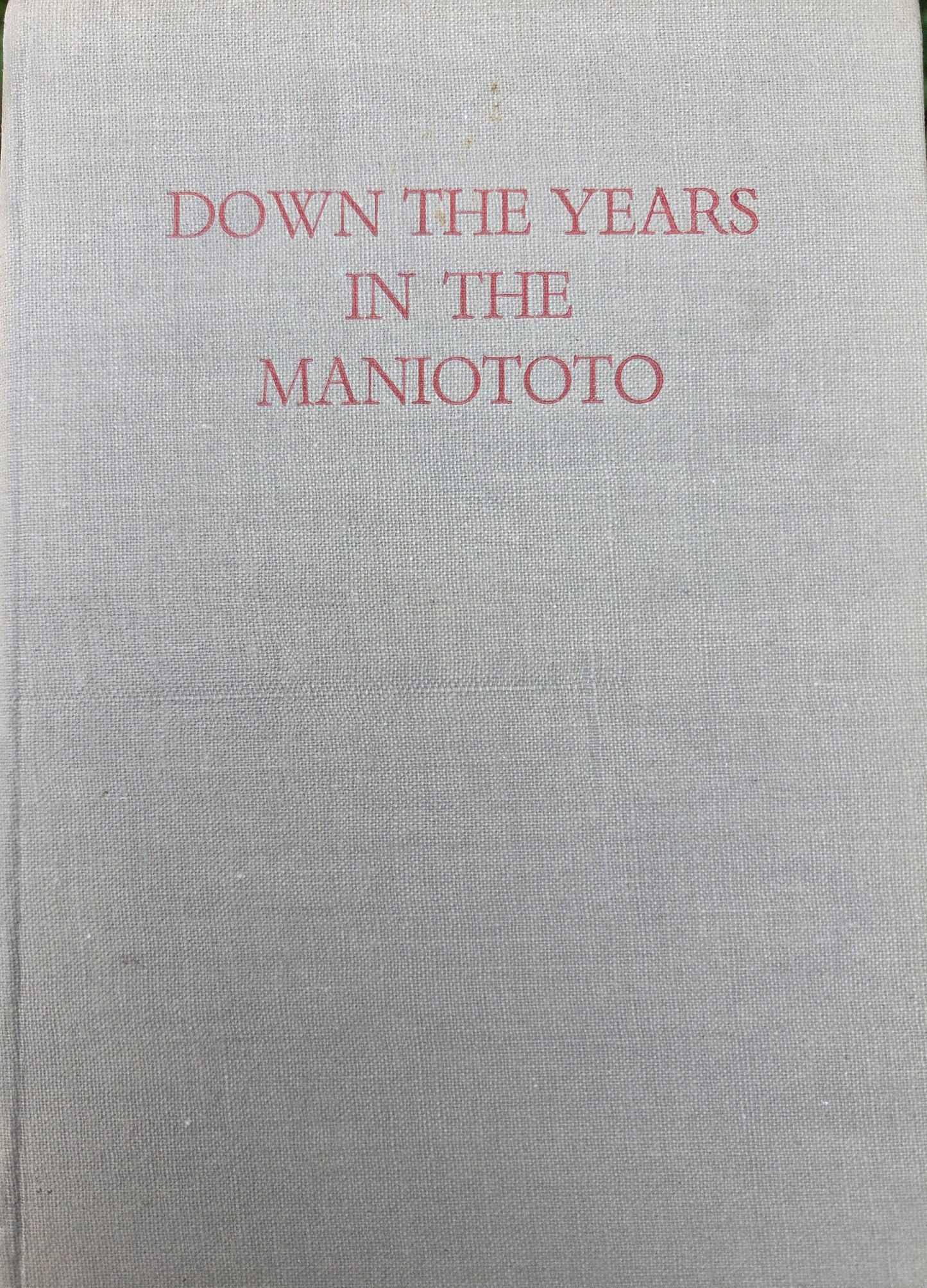 Down The Years in the Maniototo