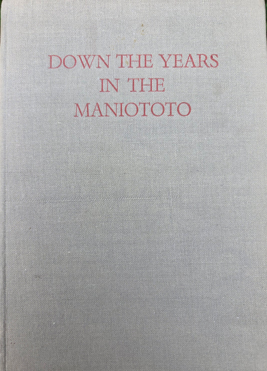 Down The Years in the Maniototo