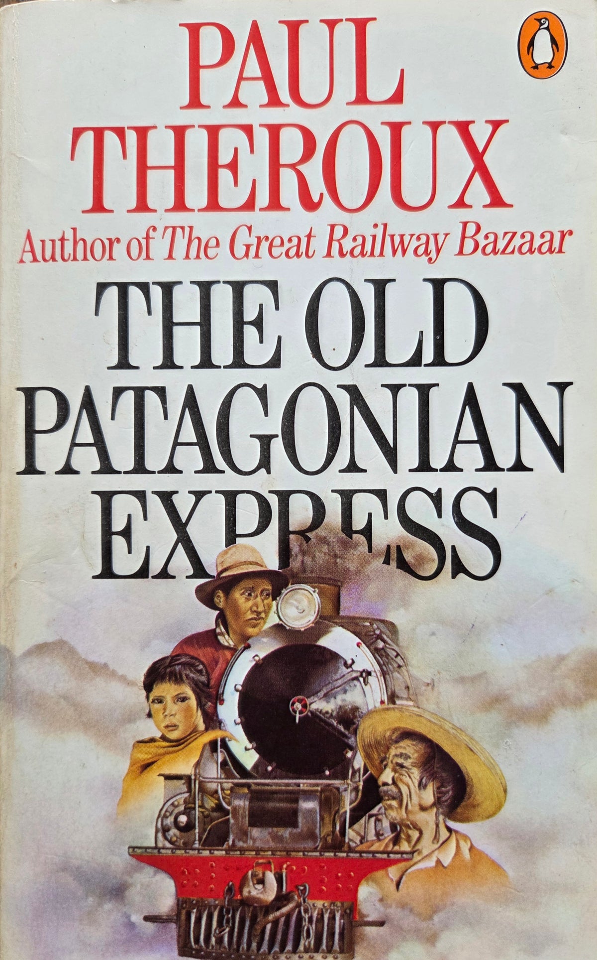 The Old Patagonian Express by Paul Theroux