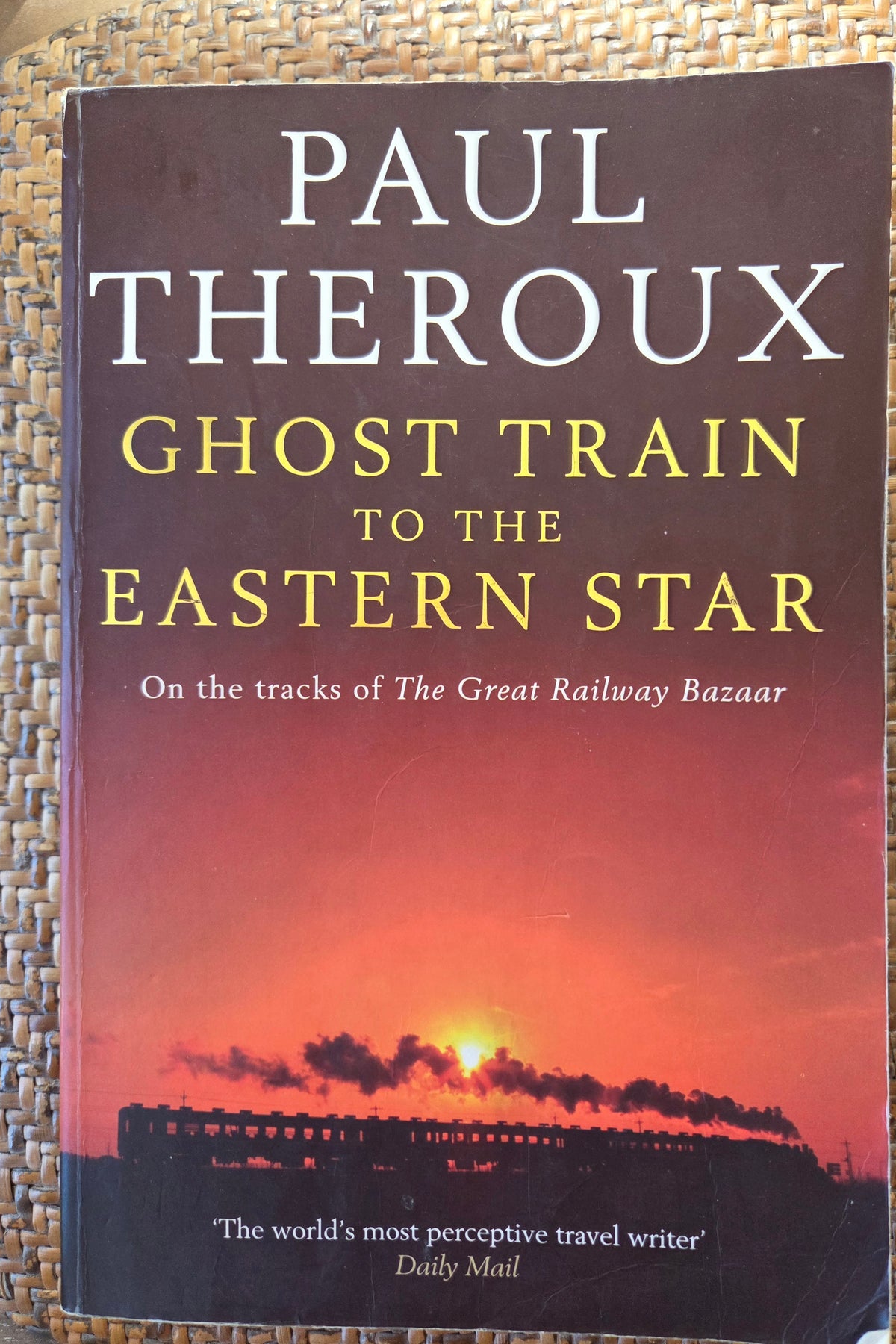 Ghost Train to the Eastern Star by Paul Theroux