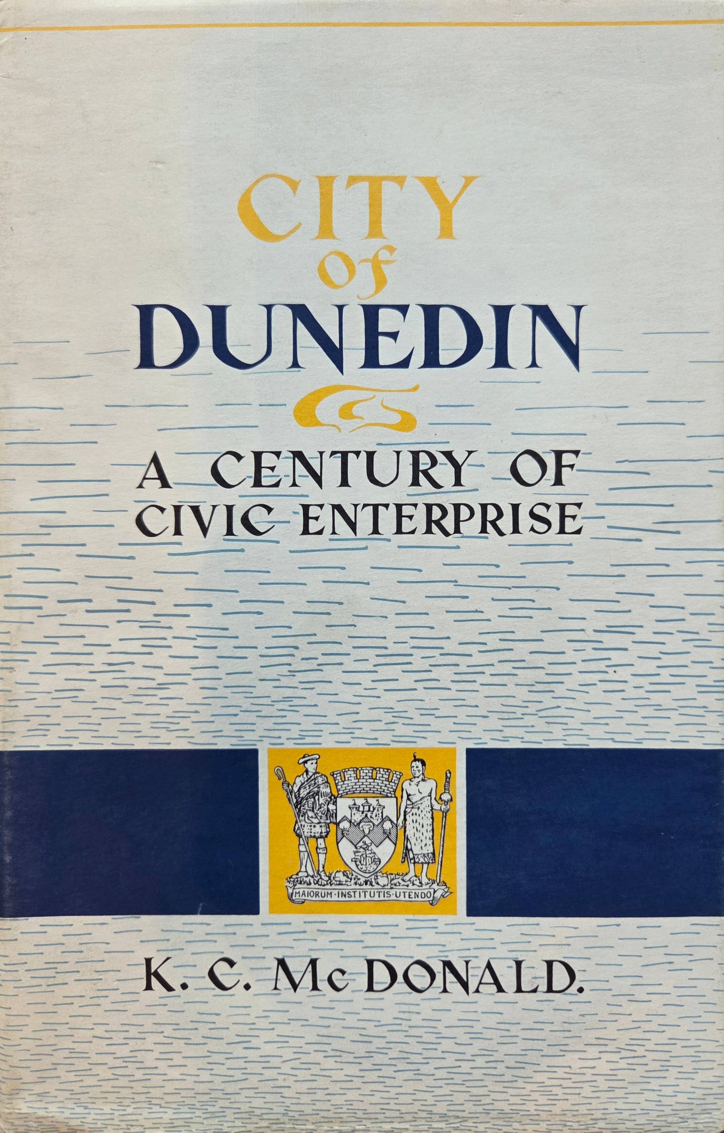 Dunedin - A Century of Civic Enterprise